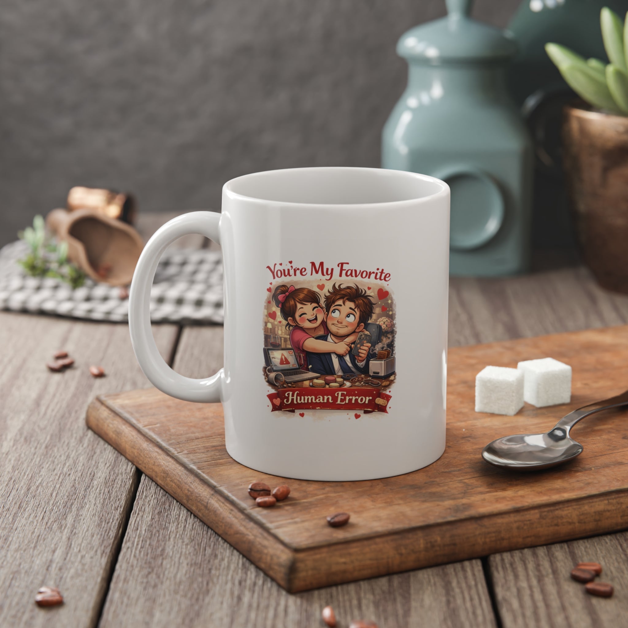 Coffee Mug with Quote - 'You're My Favorite Human Error' Glossy Finish 11oz Ceramic