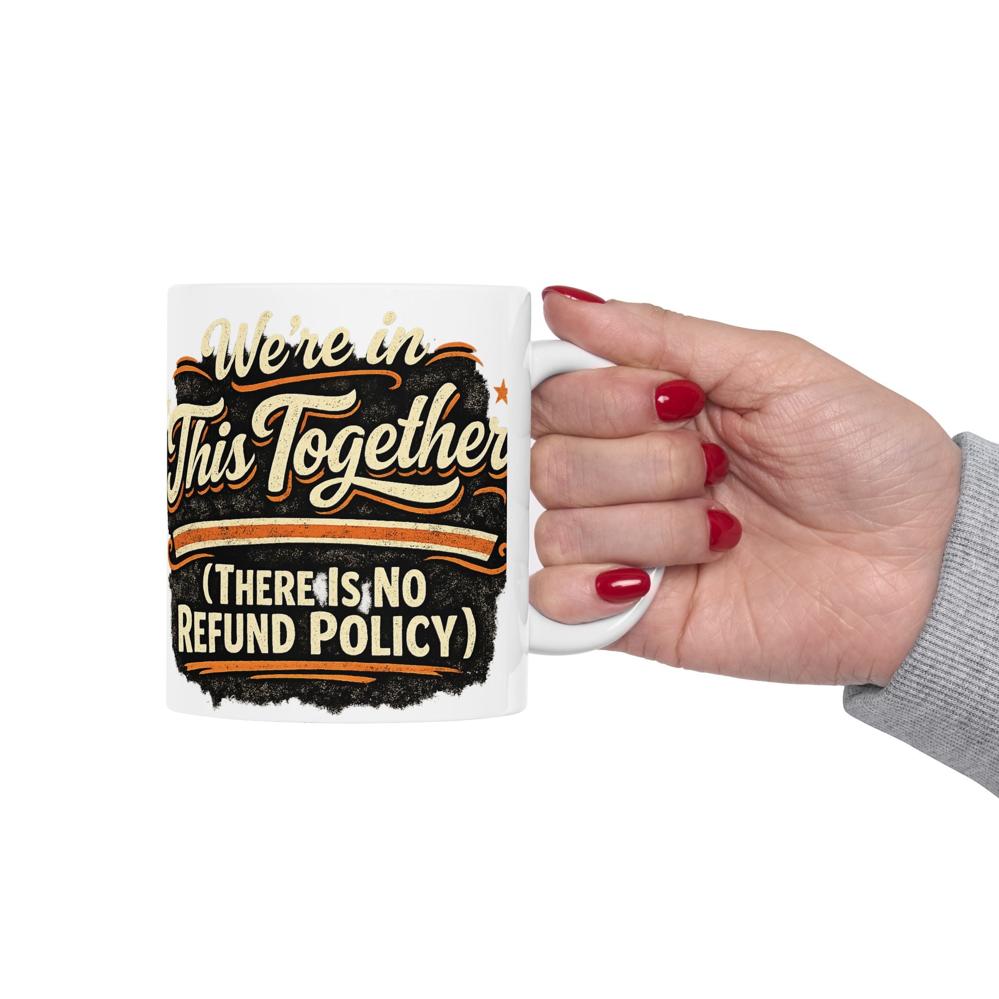 Romantic Coffee Mug, We're in This Together, Ideal for Anniversaries OR Just Because