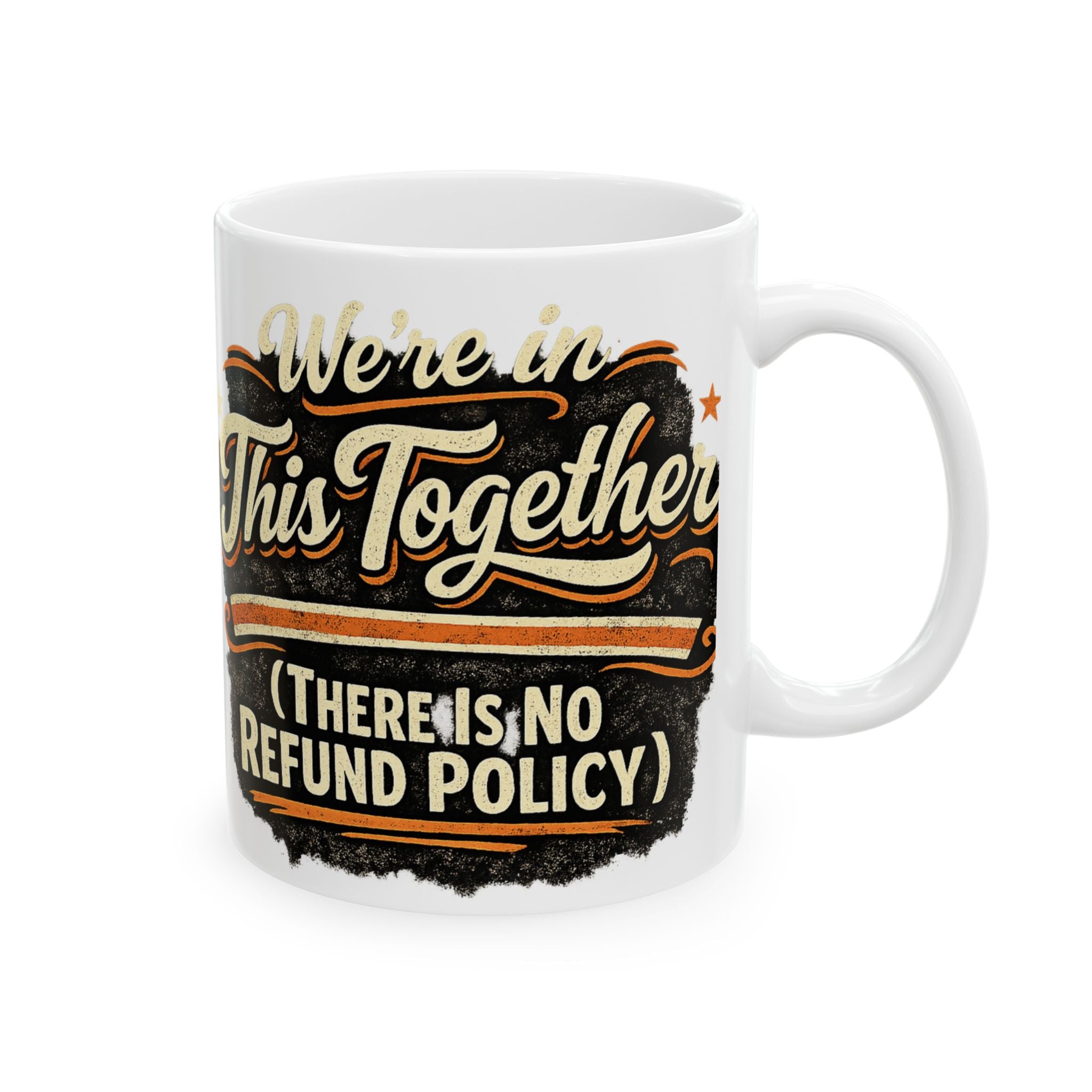 Romantic Coffee Mug, We're in This Together, Ideal for Anniversaries OR Just Because