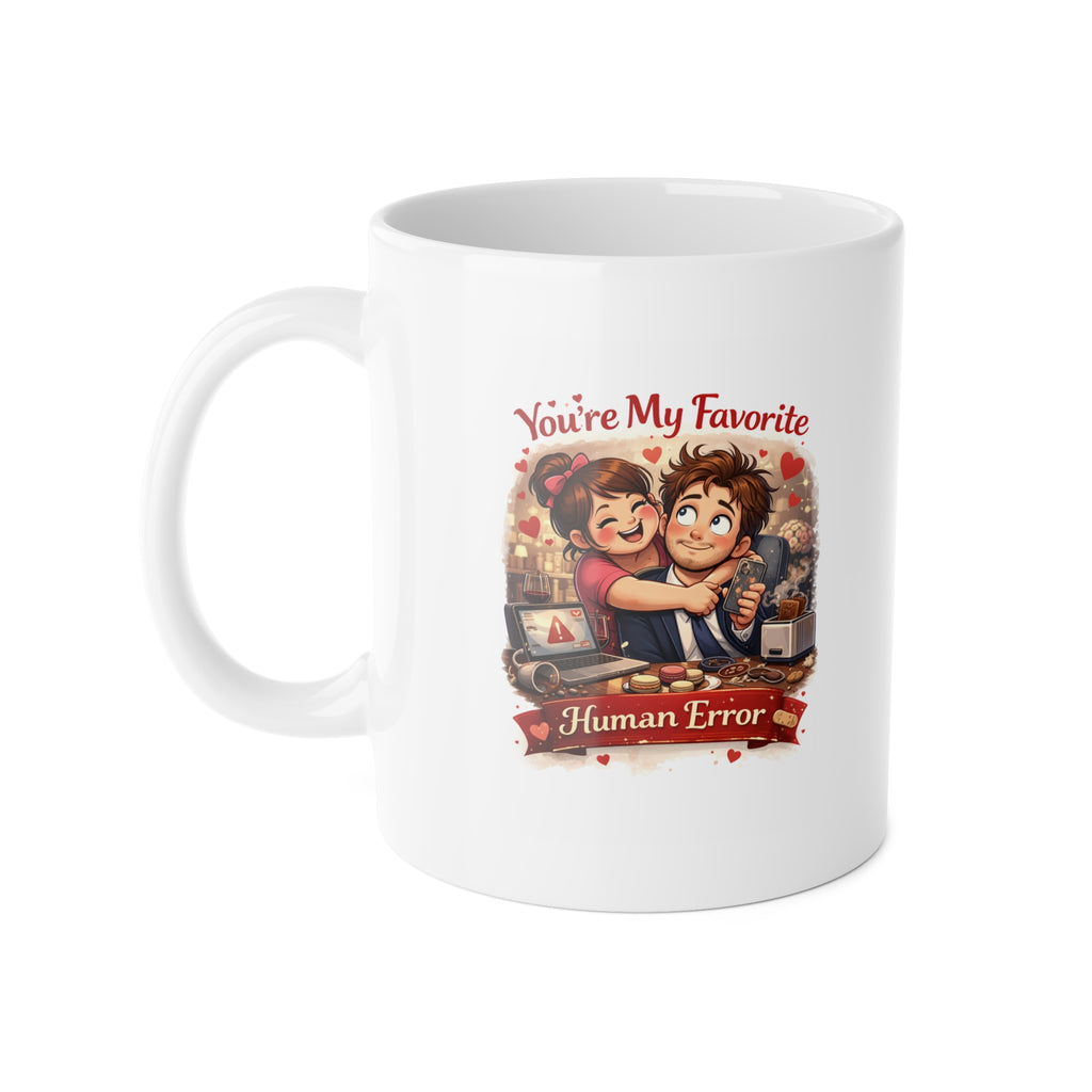 Coffee Mug with Quote - 'You're My Favorite Human Error' Glossy Finish 11oz Ceramic