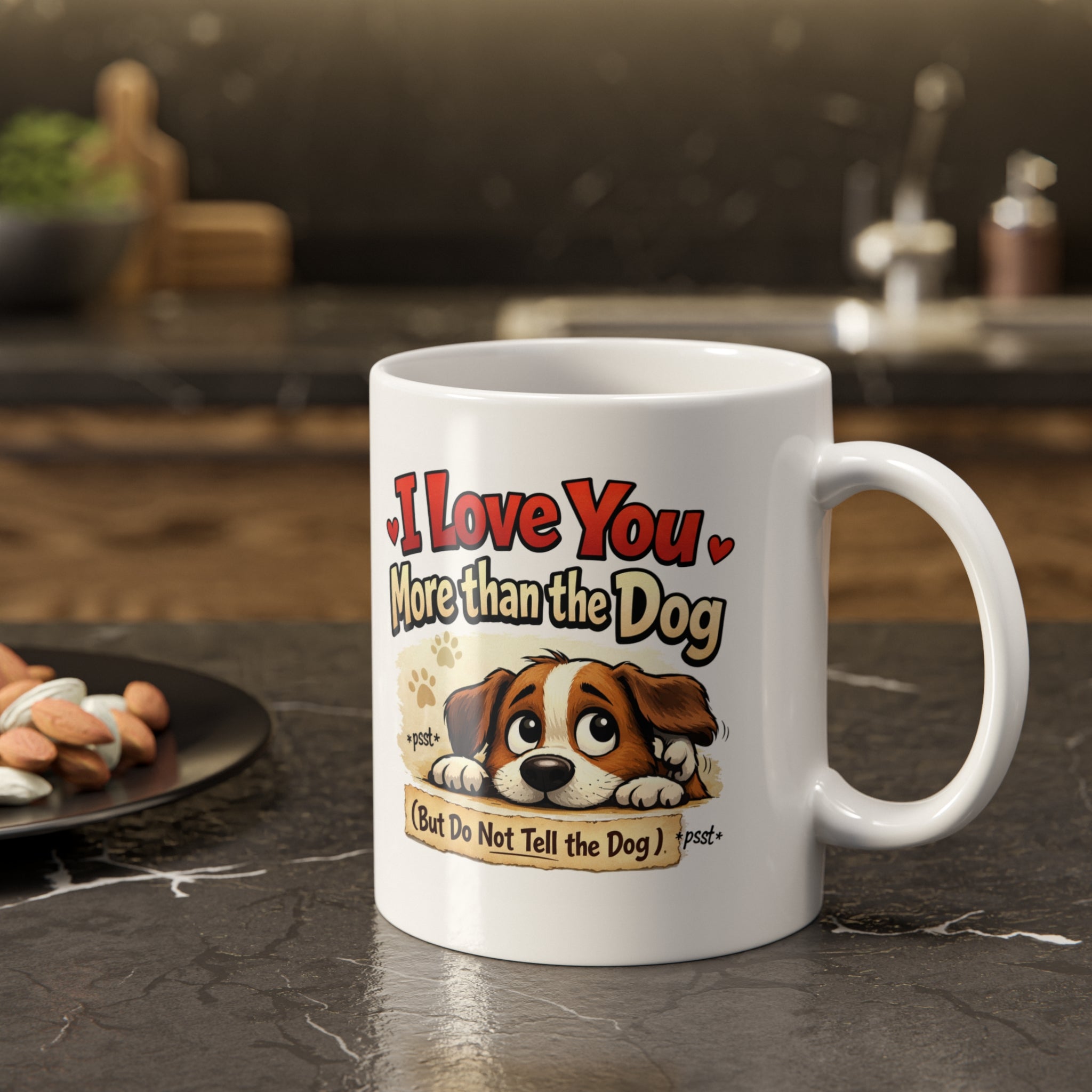 Fun Dog Lover Coffee Mug - I Love You More Than the Dog, Warm, Playful 11 oz Ceramic