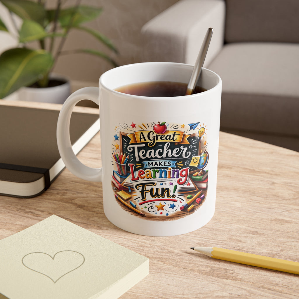 Teacher Mug -  "A Great Teacher Makes Learning Fun" 11oz Ceramic, Brings Joy to Every Coffee Break