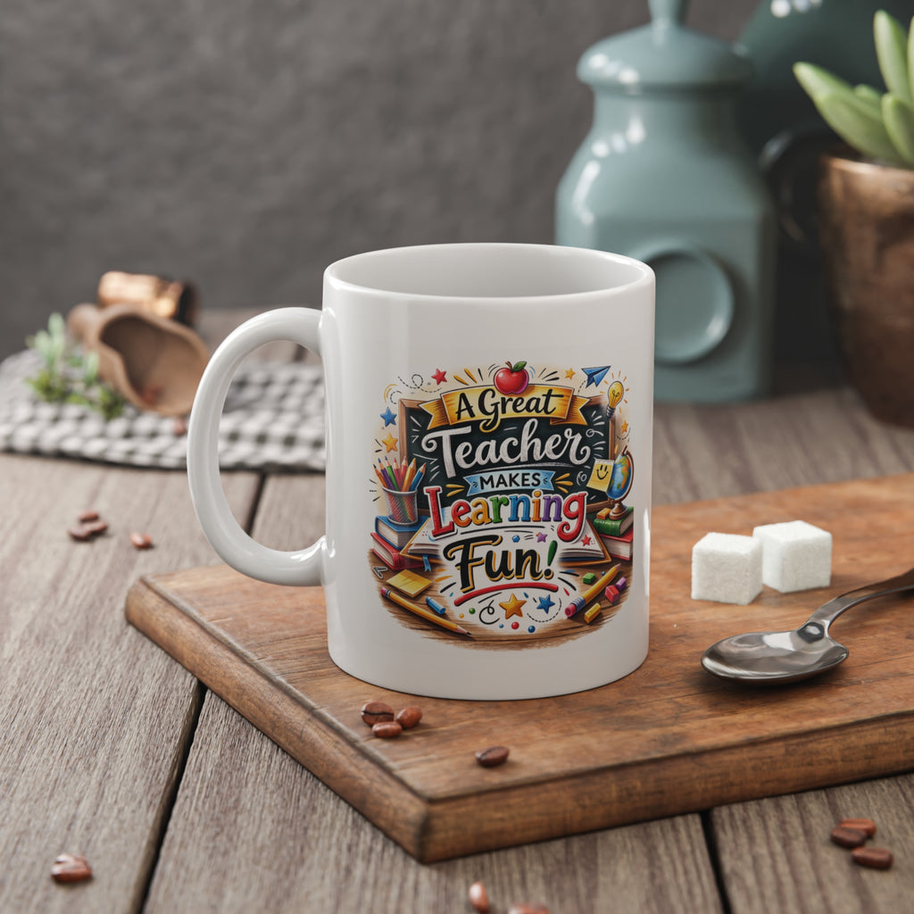Teacher Mug -  "A Great Teacher Makes Learning Fun" 11oz Ceramic, Brings Joy to Every Coffee Break