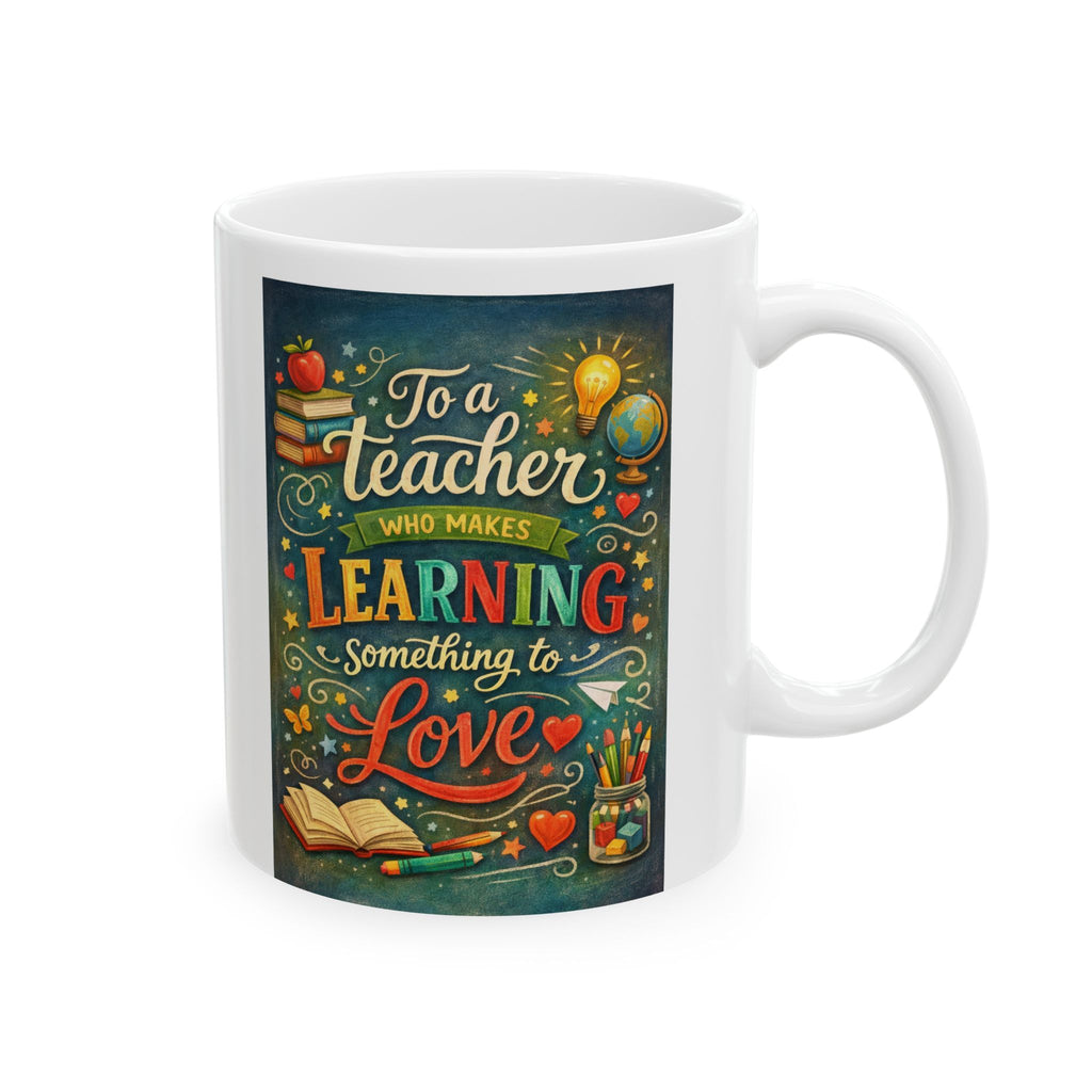Teacher Coffee Mug: 'You Make Learning Lovely' Inspirational Drinkware with Bright Design